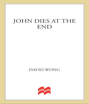 [John Dies at the End 01] • John Dies at the End